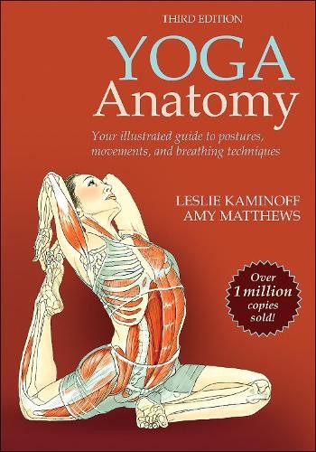 Leslie Kaminoff Amy Matthews Yoga Anatomy (Paperback)