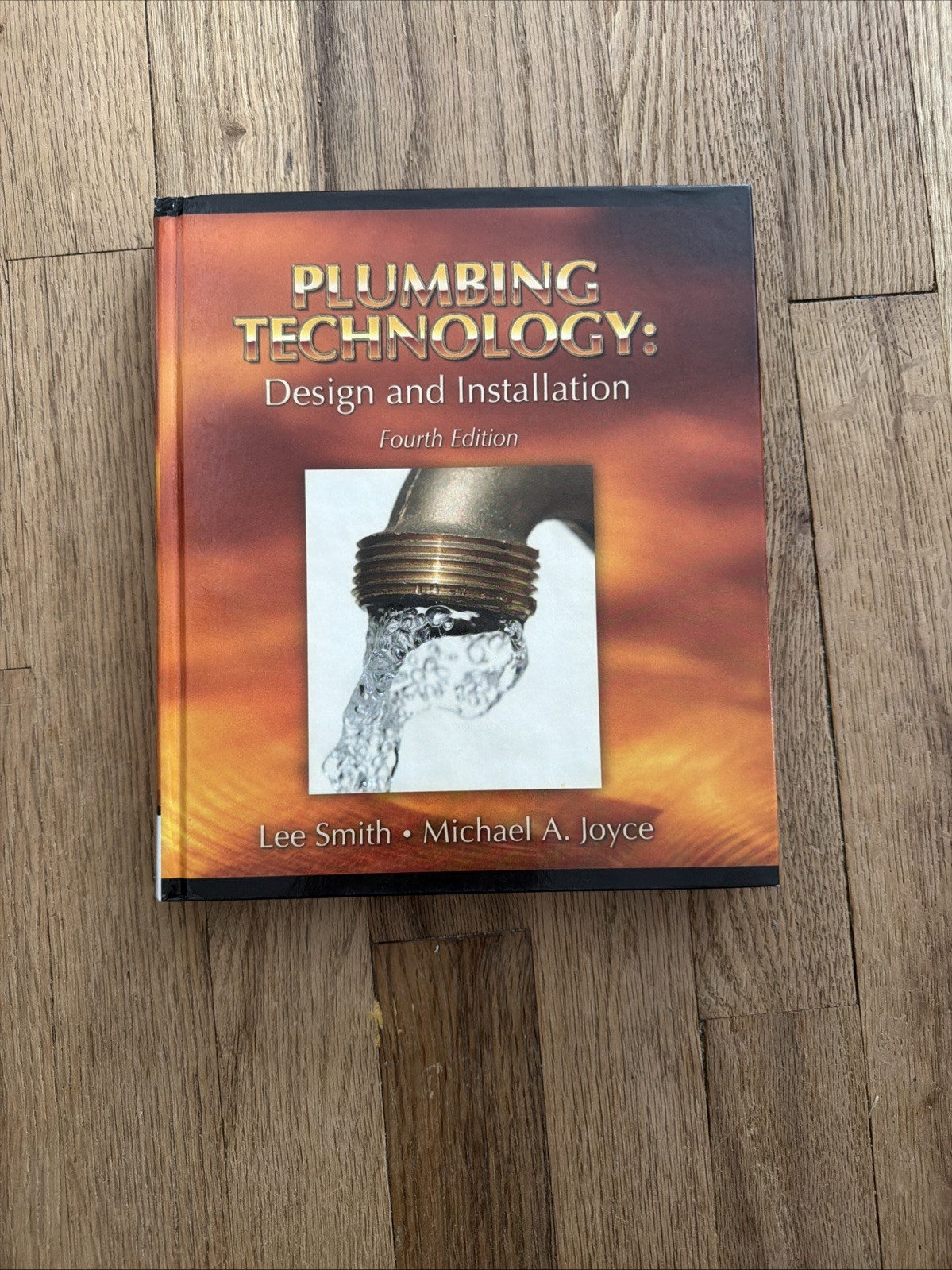 Plumbing Technology Design and Installation by Lee Smith (2001, Hardcover)