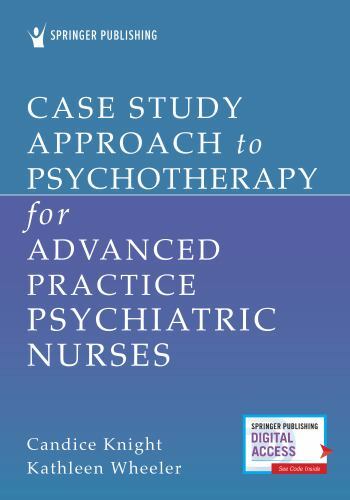 Case Study Approach to Psychotherapy for Advanced Practice Psychiatric Nurses (