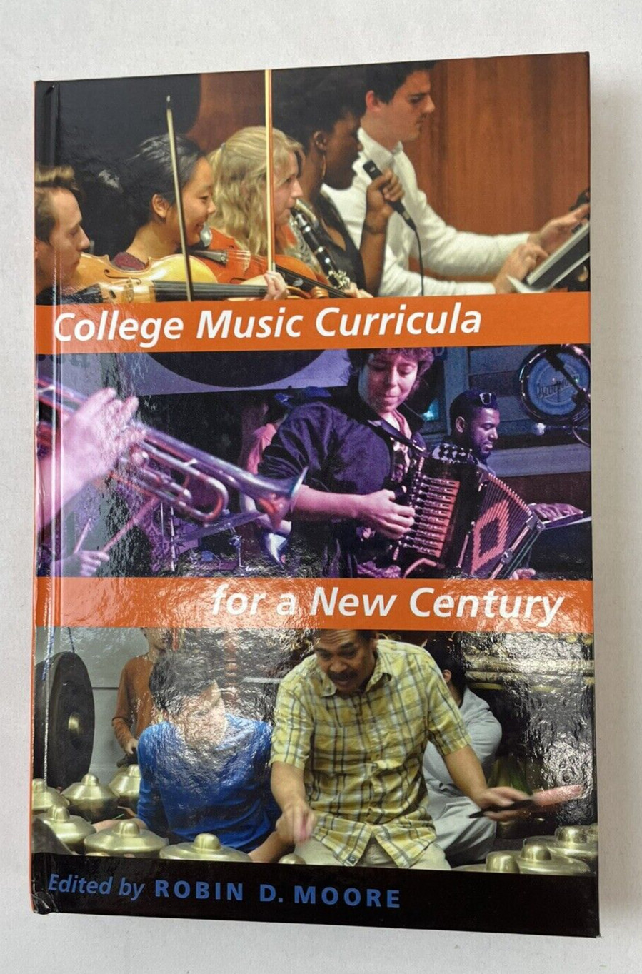 College Music Curricula for a New Century Robin Moore 2017 Oxford University HC
