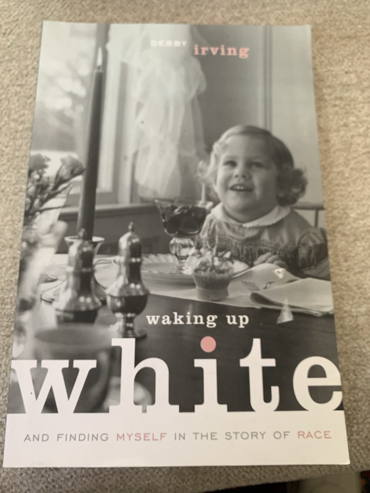 WAKING UP WHITE DEBBY IRVING PAPERBACK BRAND NEW