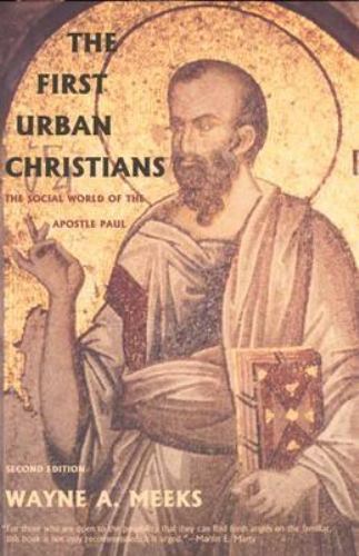 The First Urban Christians: The Social Wor- 0300098618, paperback, Wayne A Meeks