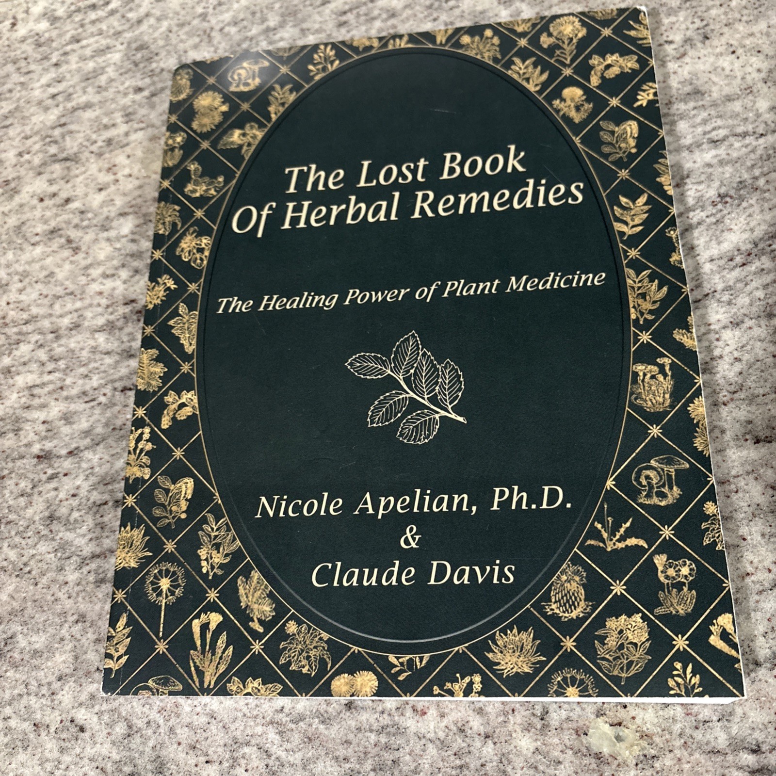 Lost Book of Remedies by Nicole Apelian and Claude Davis Sr. (2018, Uk- a Format