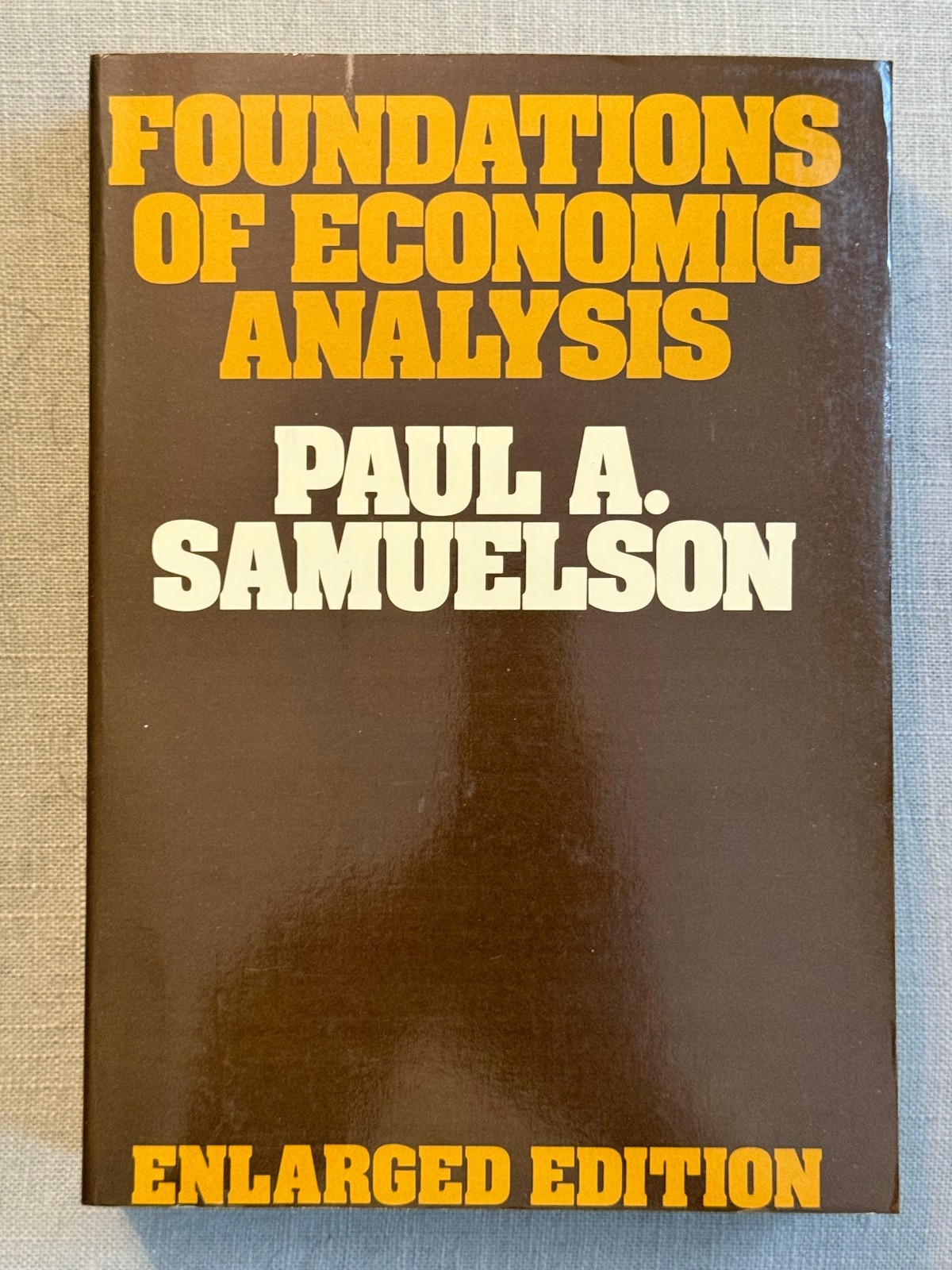 Foundations of Economic Analysis-Enlarged Edition by Paul A. Samuelson