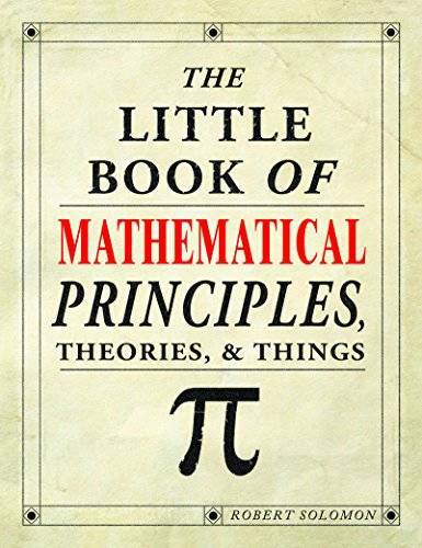 The Little Book of Mathematical Principles, Theories, & Things – GOOD