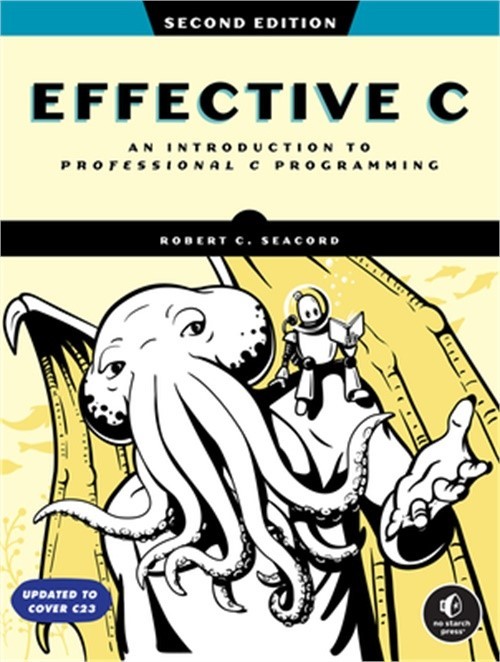 Effective C, 2nd Edition: An Introduction to Professional C Programming (Paperba