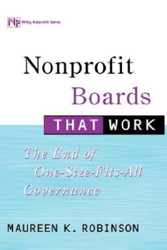 Nonprofit Boards That Work: The End of One-Size-Fits-All Governance – GOOD