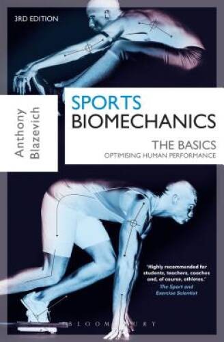 Sports Biomechanics: The Basics: Optimising Human Performance – Paperback – GOOD