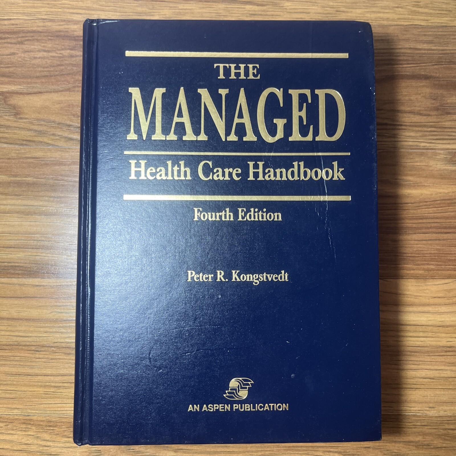 The Managed Health Care Handbook by Peter R. Kongstvedt Fourth Ed. Ex Library