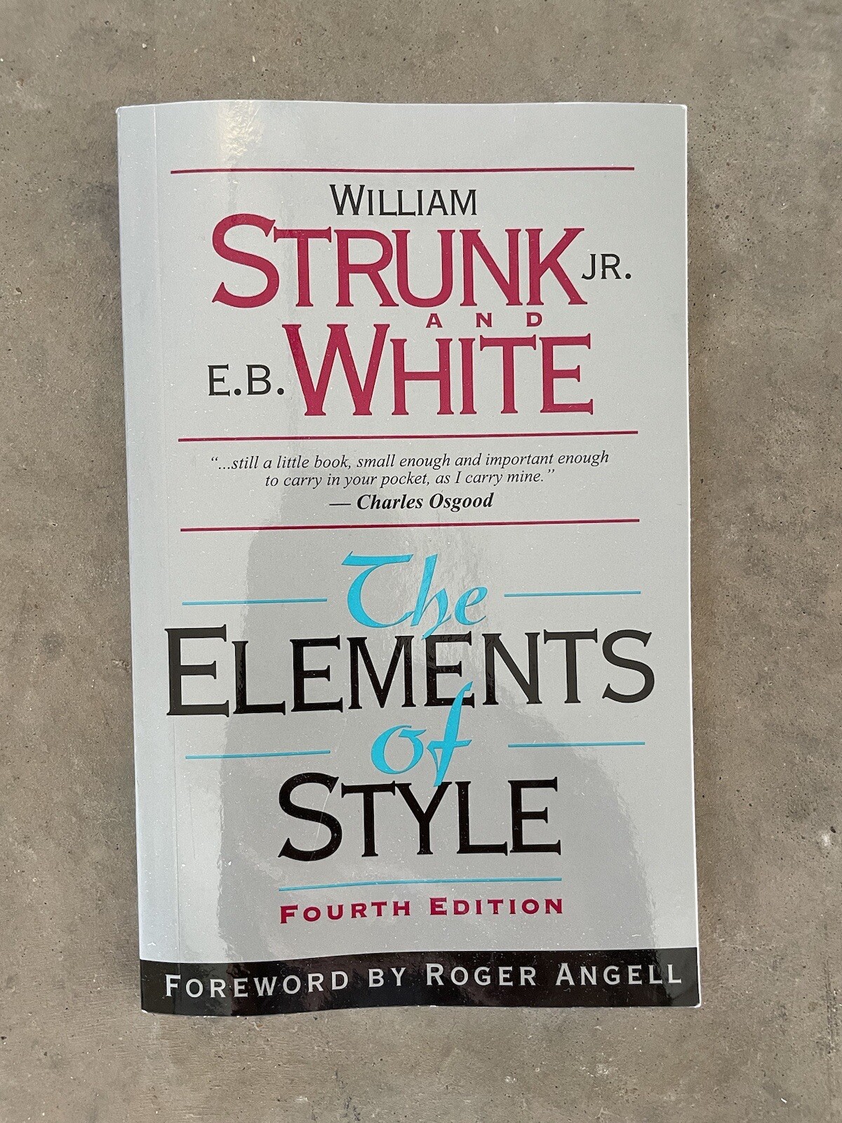 The Elements of Style by E. White, William Strunk Jr. and William Strunk (1999,